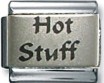 Hot Stuff - laser Italian charm